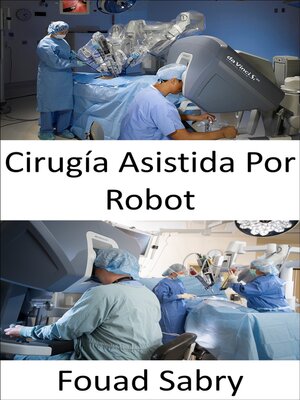 cover image of Cirugía Asistida Por Robot
